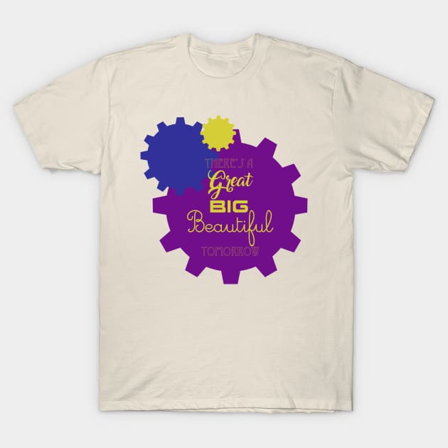 Great Big Beautiful Tomorrow T-Shirt by mariahmilller